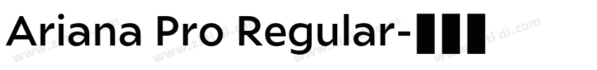 Ariana Pro Regular字体转换